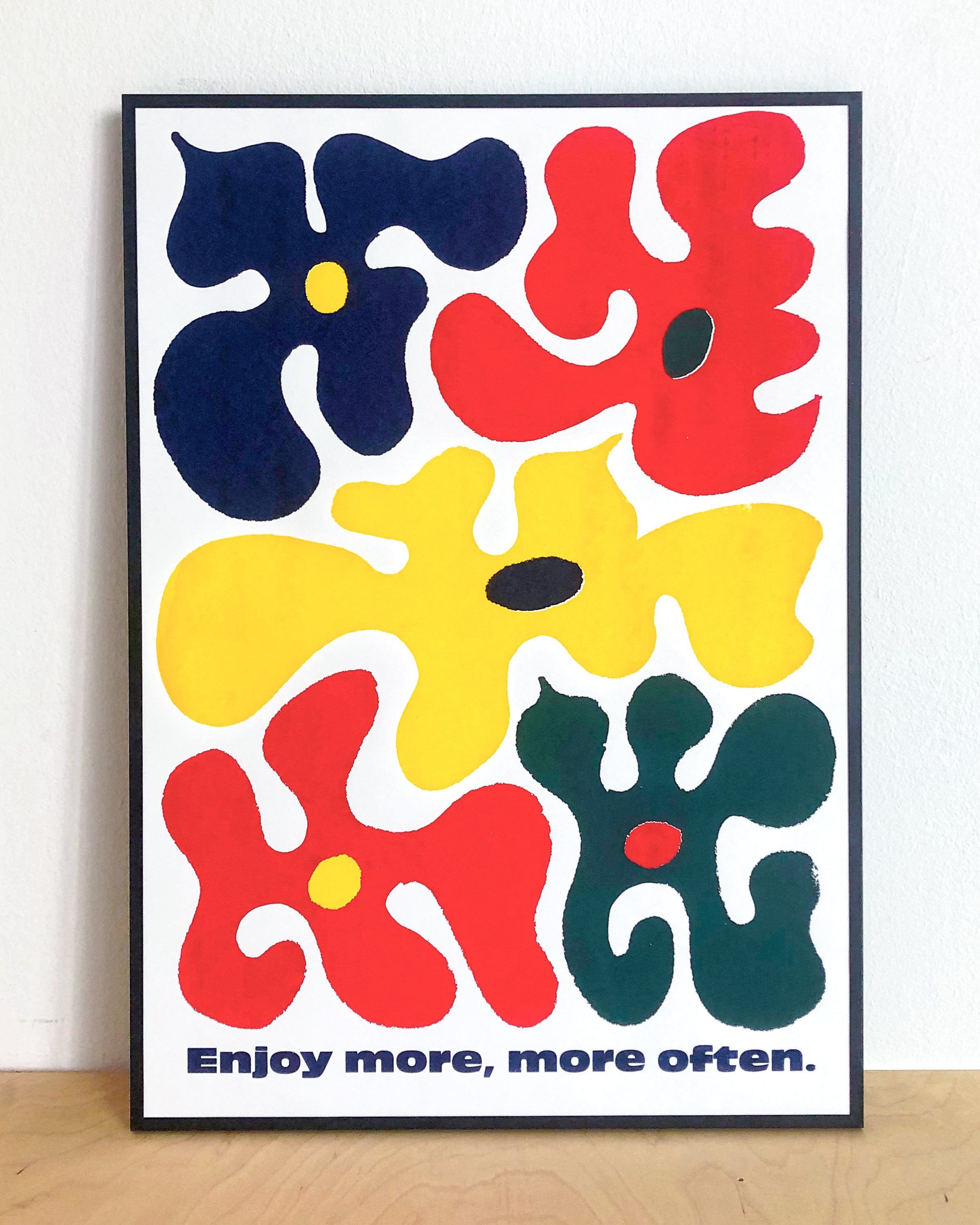 Enjoy More, More Often — Big 40x60cm Silkscreen Print